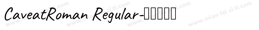 CaveatRoman Regular字体转换